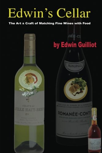 9781516992744: Edwin's Cellar: The Art & Craft of Matching Fine Wines with Food - B&W Edition