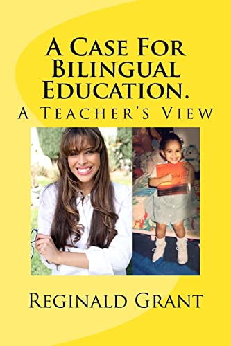 Stock image for A Case for Bilingual Education: A Teacher's View for sale by THE SAINT BOOKSTORE