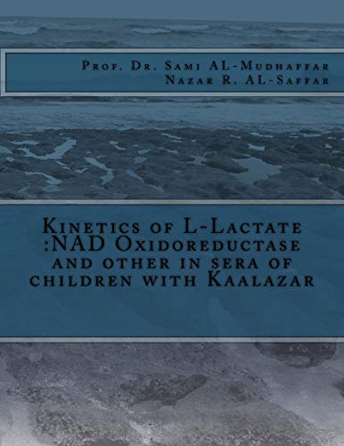 Beispielbild fr Kinetics of L-Lactate :NAD Oxidoreductase and other in sera of children with Kaalazar zum Verkauf von Ergodebooks