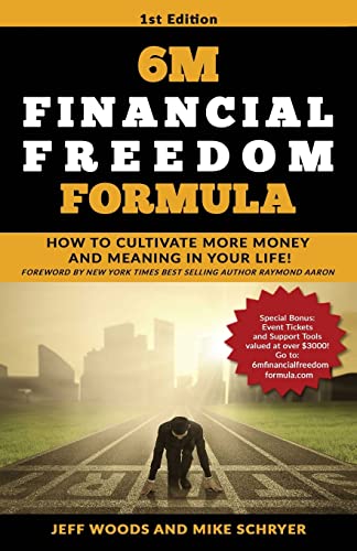 Beispielbild fr 6M Financial Freedom Formula: How to Cultivate More Money and Meaning in Your Life! zum Verkauf von THE SAINT BOOKSTORE