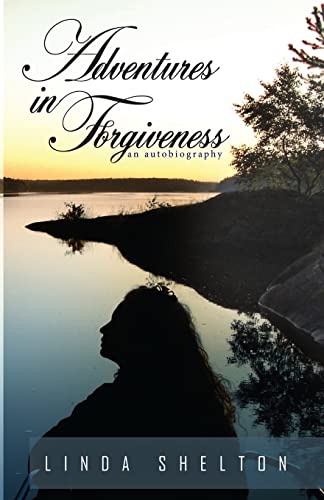 Stock image for Adventures in Forgiveness: an autobiography for sale by medimops