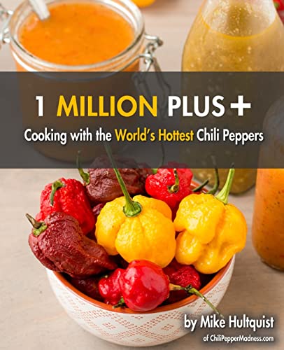 9781517002824: 1 Million Plus: Cooking with the World's Hottest Chili Peppers