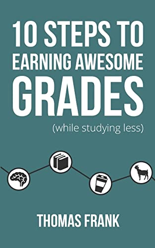 9781517004446: 10 Steps to Earning Awesome Grades (While Studying Less)