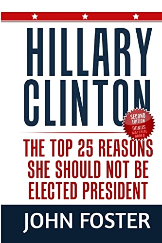 Beispielbild fr Hillary Clinton: The Top 25 Reasons She Should Not Be Elected President zum Verkauf von SecondSale