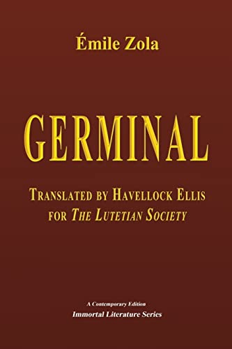 9781517008987: Germinal, Translated by Havelock Ellis for The Lutetian Society (Immortal Literature Series)