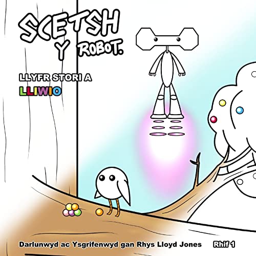 Stock image for Scetsh y Robot - Llyfr Stori a Lliwio for sale by THE SAINT BOOKSTORE
