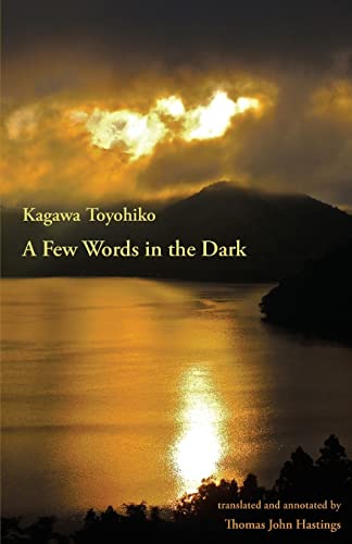 Beispielbild fr A Few Words in the Dark: Selected Meditations by Kagawa Toyohiko zum Verkauf von WorldofBooks