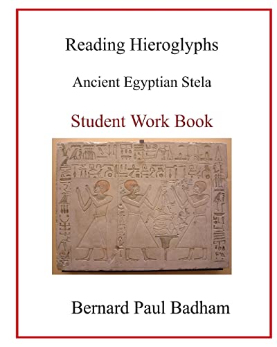 Stock image for Reading Hieroglyphs - Ancient Egyptian Stela: Student Work Book for sale by Revaluation Books