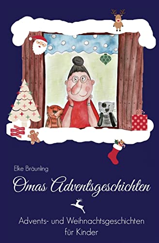 Beispielbild fr Omas Adventsgeschichten: Advents- und Weihnachtsgeschichten fr Kinder zum Verkauf von medimops