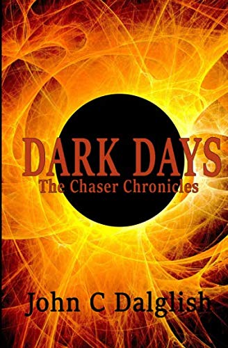 Imagen de archivo de Dark Days (THE CHASER CHRONICLES) a la venta por Revaluation Books