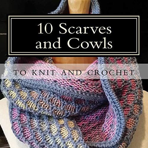 Beispielbild fr 10 Scarves and Cowls: to knit and crochet zum Verkauf von SecondSale