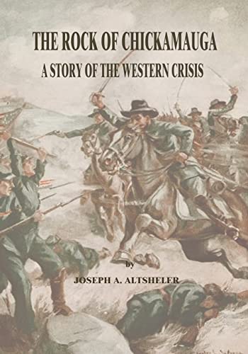 Stock image for The Rock of Chickamauga: A Story of the Western Crisis for sale by THE SAINT BOOKSTORE