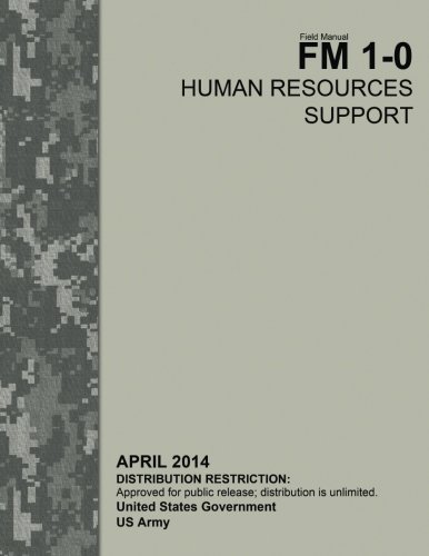 Beispielbild fr Field Manual FM 1-0 Human Resources Support April 2014 zum Verkauf von SecondSale