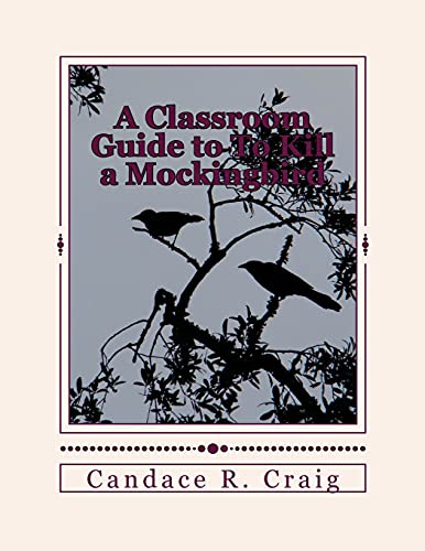 9781517016432: A Classroom Guide to To Kill a Mockingbird: Volume 4 (Craig's Notes Classroom Guides)