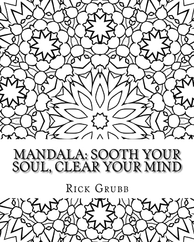 Stock image for Mandala: Sooth Your Soul, Clear Your Mind Volume 1 for sale by Lucky's Textbooks
