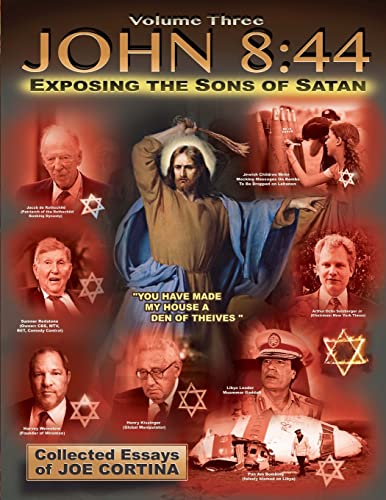 Stock image for John 8: 44 (Volume 3): Exposing the Sons of Satan for sale by ThriftBooks-Dallas