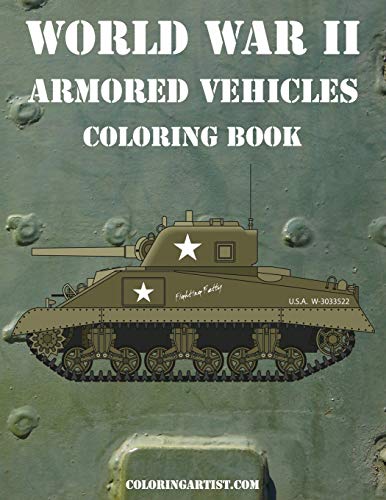 Beispielbild fr World War II Armored Vehicles Coloring Book: Volume 1 zum Verkauf von WorldofBooks