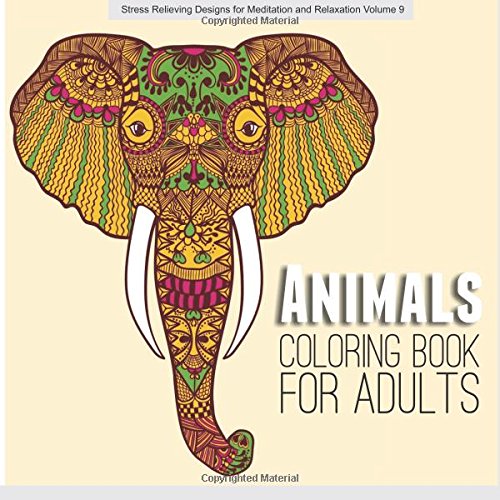 Beispielbild fr Animals ADULT COLORING BOOK: Volume 9 (Stress Relieving Designs for Meditation and Relaxation) zum Verkauf von Revaluation Books