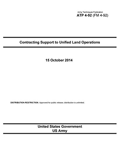 Stock image for Army Techniques Publication Atp 4-92 Fm 4-92 Contracting Support to Unified Land Operations October 2014 for sale by Revaluation Books