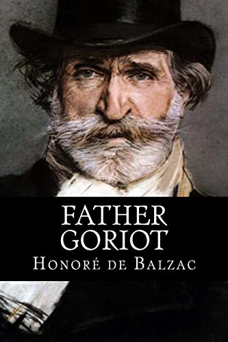 9781517034504: Father Goriot: ( Original title : Le Pre Goriot )