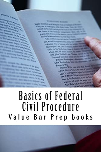 Beispielbild fr Basics of Federal Civil Procedure: LOOK INSIDE!!! Authored By Bar Exam Expert!!! zum Verkauf von THE SAINT BOOKSTORE