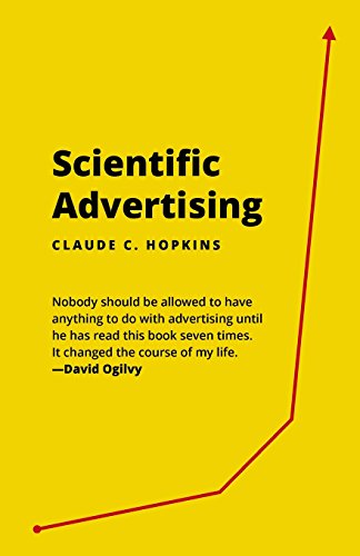 Beispielbild fr Scientific Advertising: 21 advertising, headline and copywriting techniques zum Verkauf von WorldofBooks