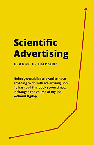 Stock image for Scientific Advertising: 21 advertising, headline and copywriting techniques for sale by Half Price Books Inc.