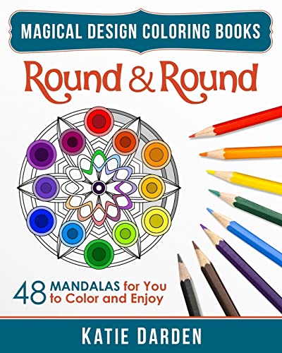 Stock image for Round & Round: 48 Mandalas for You to Color & Enjoy for sale by THE SAINT BOOKSTORE