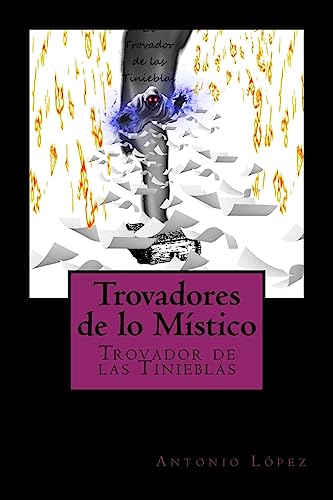 Imagen de archivo de El Trovador de las Tinieblas. (Trovadores de lo Mistico.) (Spanish Edition) a la venta por Lucky's Textbooks