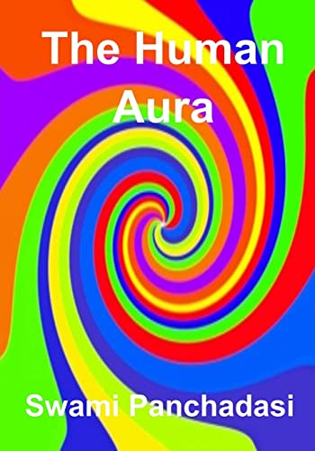 9781517042318: The Human Aura: Its Astral Colors And Thought Forms (AURA PRESS)