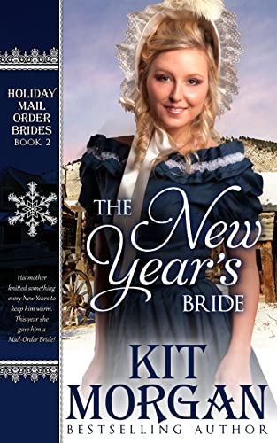 Stock image for The New Year's Bride: Holiday Mail-Order Brides Book Two for sale by St Vincent de Paul of Lane County