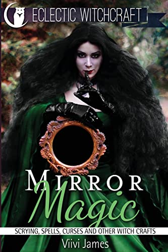 Beispielbild fr Mirror Magic (Scrying, Spells, Curses and Other Witch Crafts) zum Verkauf von Save With Sam