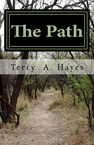 9781517048204: The Path: THE PEACEMAKERS OF GOD One mans’ thoughts and beliefs on how to treat his fellow man, his wife, his children and how the world should be ... viewed from its beginning until its ending.