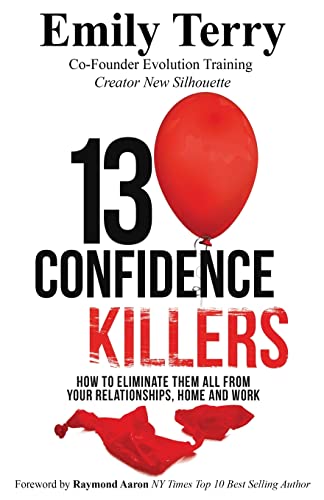 9781517050702: 13 Confidence Killers: How to Eliminate them All