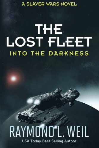 Beispielbild fr The Lost Fleet: Into the Darkness: A Slaver Wars Novel zum Verkauf von ThriftBooks-Dallas