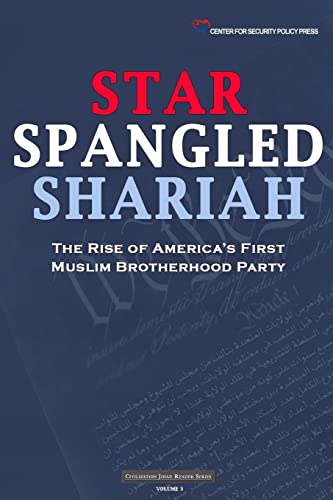 Imagen de archivo de Star Spangled Shariah: The Rise of America's First Muslim Brotherhood Party a la venta por ThriftBooks-Atlanta