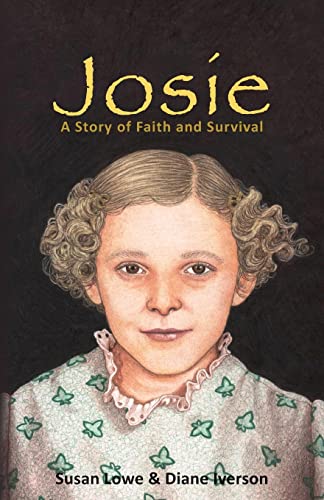 Stock image for Josie : A Story of Faith and Survival for sale by Better World Books: West