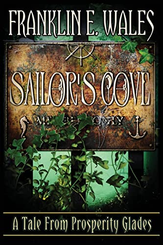 Beispielbild fr Sailor's Cove: A Tale From Prosperity Glades zum Verkauf von Lucky's Textbooks