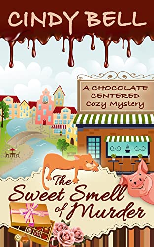 Stock image for The Sweet Smell of Murder (A Chocolate Centered Cozy Mystery) for sale by HPB-Diamond