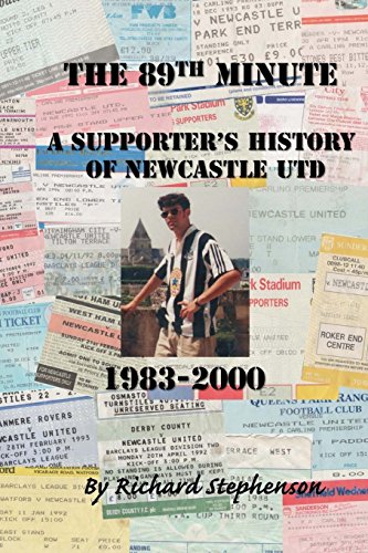 Beispielbild fr The 89th Minute: A supporter's history of Newcastle Utd 1983-2000 zum Verkauf von WorldofBooks
