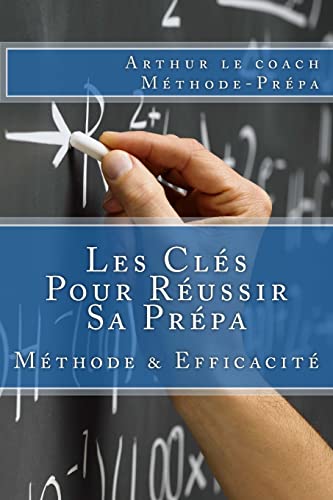 9781517067182: Les Cls Pour Russir Sa Prpa: Mthode de Travail en Prpa et Efficacit
