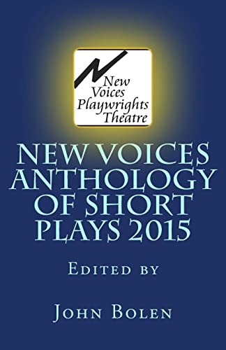 Stock image for New Voices Playwrights Theatre Annual Anthology of Short Plays 2015 for sale by THE SAINT BOOKSTORE