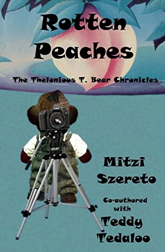 Beispielbild fr Rotten Peaches (The Thelonious T. Bear Chronicles) zum Verkauf von medimops