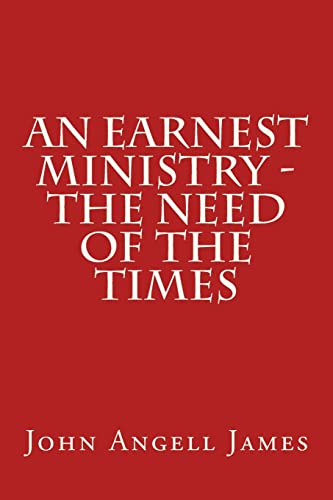 Stock image for An Earnest Ministry - the Need of the Times for sale by Save With Sam