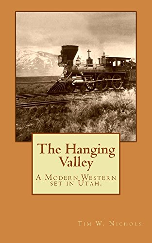 Stock image for The Hanging Valley: A Modern Western Set in Utah. for sale by Revaluation Books