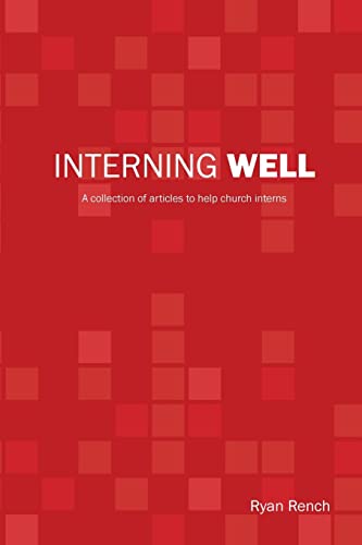 9781517083465: Interning Well: A collection of articles to help church interns