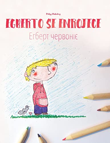 Beispielbild fr Egberto se enrojece/Ehbert chervoniye: Libro infantil para colorear espaol-ucraniano (Edicin bilinge) zum Verkauf von Buchpark