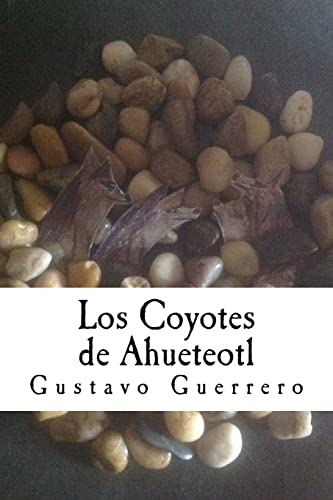 9781517084028: Los Coyotes de Ahueteotl