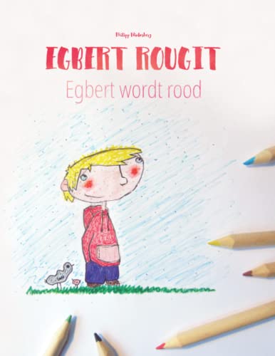 9781517084073: Egbert rougit/Egbert wordt rood: Un livre  colorier pour les enfants (Edition bilingue franais-nerlandais) (Livres bilingues (franais-nerlandais) de Philipp Winterberg)