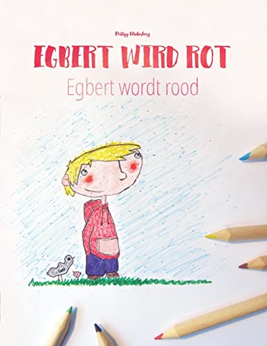 9781517084479: Egbert wird rot/Egbert wordt rood: Kinderbuch/Malbuch Deutsch-Niederlndisch (bilingual/zweisprachig)